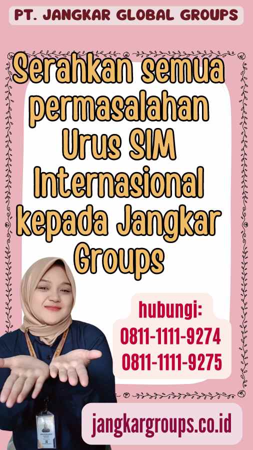 Serahkan semua permasalahan Urus SIM Internasional kepada Jangkar Groups