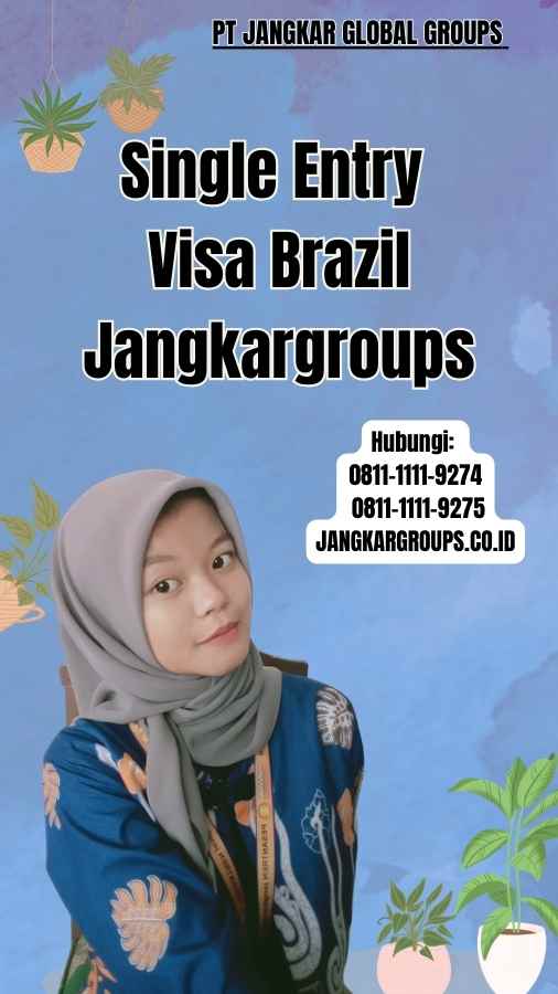 Single Entry Visa Brazil Jangkargroups