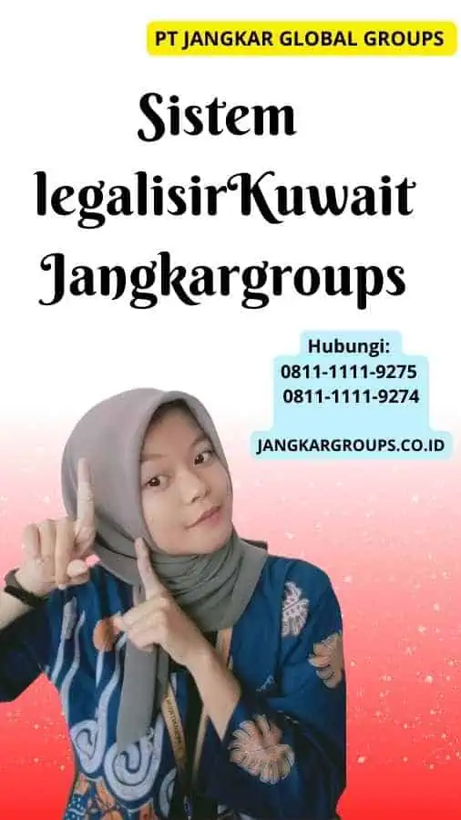 Sistem legalisir Kuwait Jangkargroups