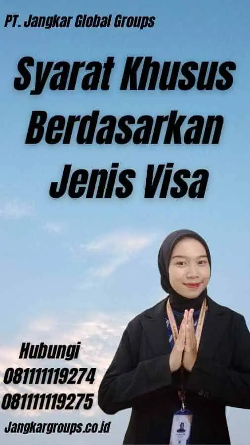 Syarat Khusus Berdasarkan Jenis Visa