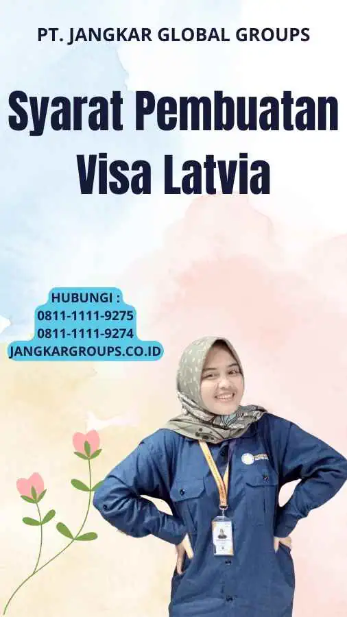 Syarat Pembuatan Visa Latvia