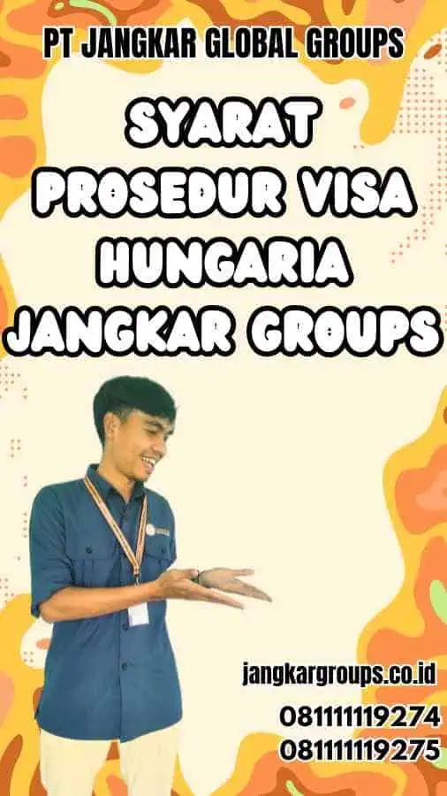 Syarat Prosedur Visa Hungaria Jangkar Groups