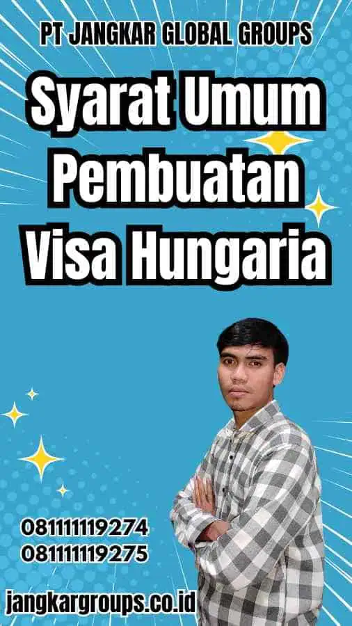 Syarat Umum Pembuatan Visa Hungaria