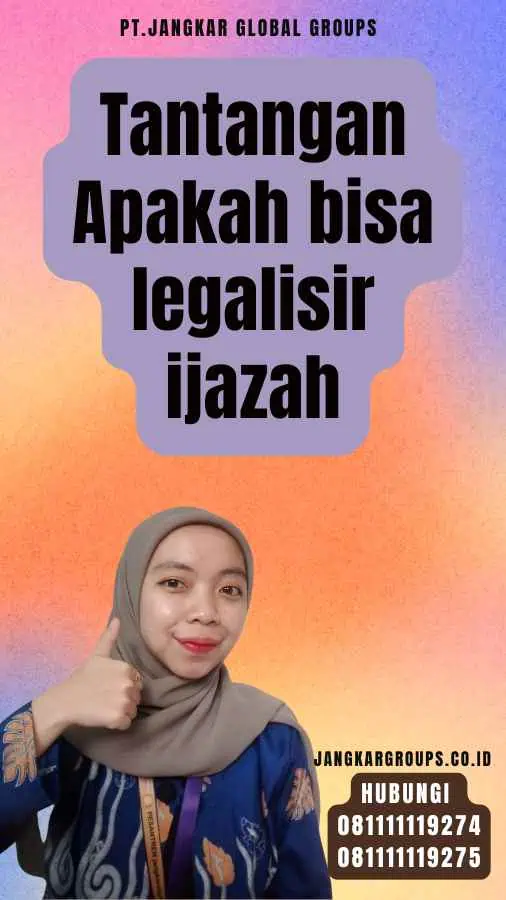 Tantangan Apakah bisa legalisir ijazah