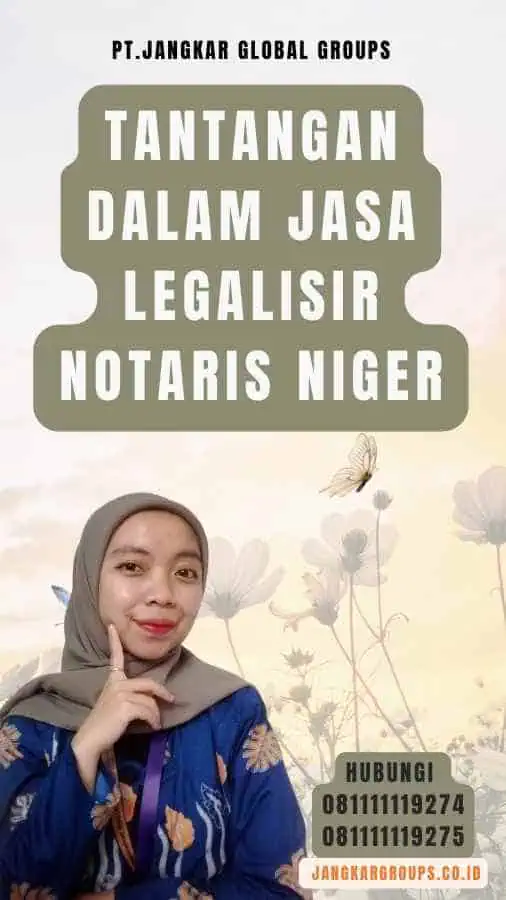 Tantangan dalam Jasa Legalisir Notaris Niger