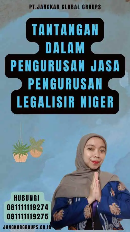 Tantangan dalam Pengurusan Jasa Pengurusan Legalisir Niger