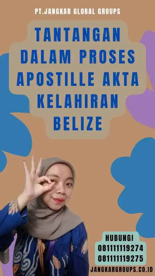 Tantangan dalam Proses Apostille Akta Kelahiran Belize