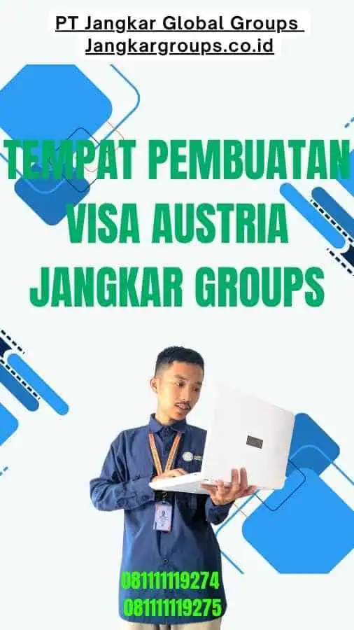 Tempat Pembuatan Visa Austria Jangkar Groups