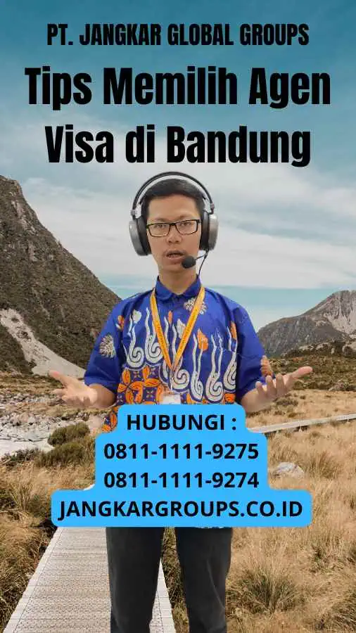 Tips Memilih Agen Visa di Bandung