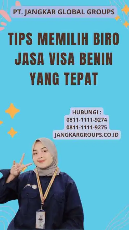 Tips Memilih Biro Jasa Visa Benin yang Tepat