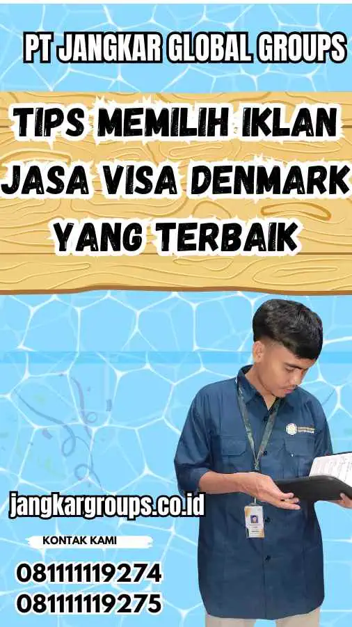 Tips Memilih Iklan Jasa Visa Denmark yang Terbaik