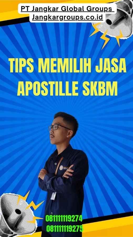 Tips Memilih Jasa Apostille SKBM