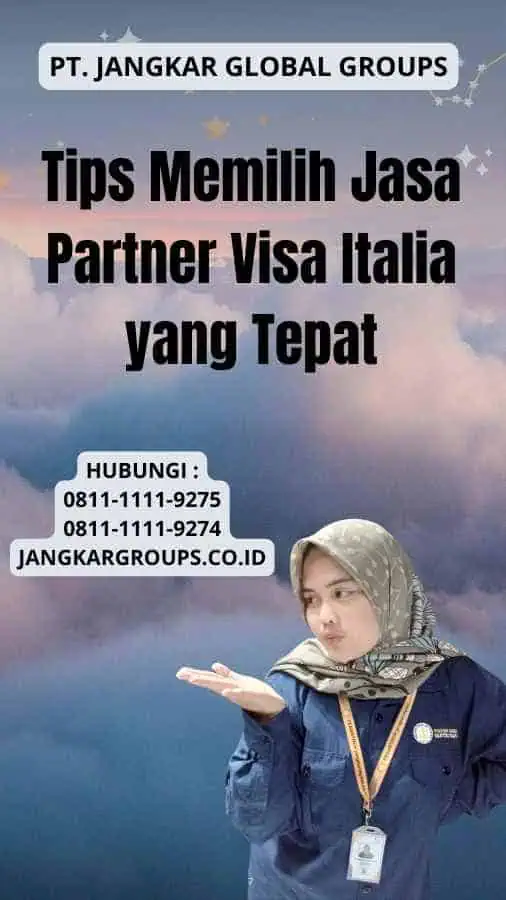 Tips Memilih Jasa Partner Visa Italia yang Tepat