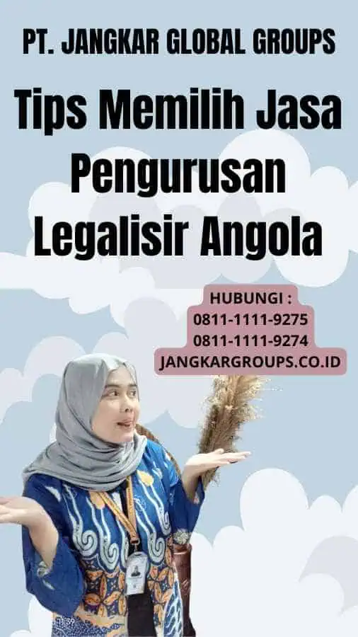 Tips Memilih Jasa Pengurusan Legalisir Angola