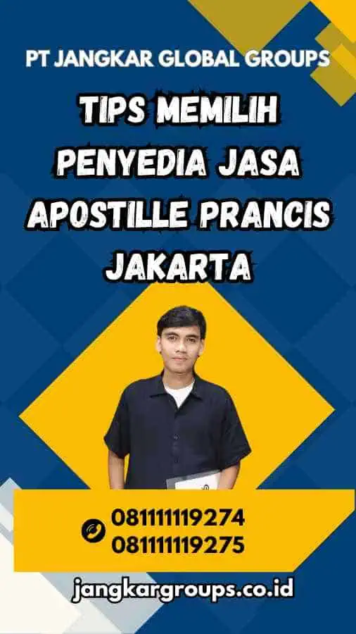 Tips Memilih Penyedia Jasa Apostille Prancis Jakarta