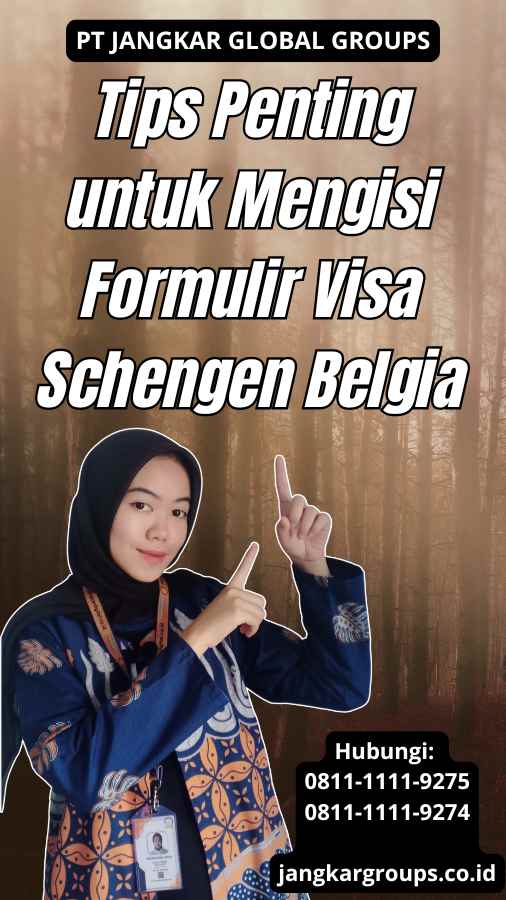 Tips Penting untuk Mengisi Formulir Visa Schengen Belgia