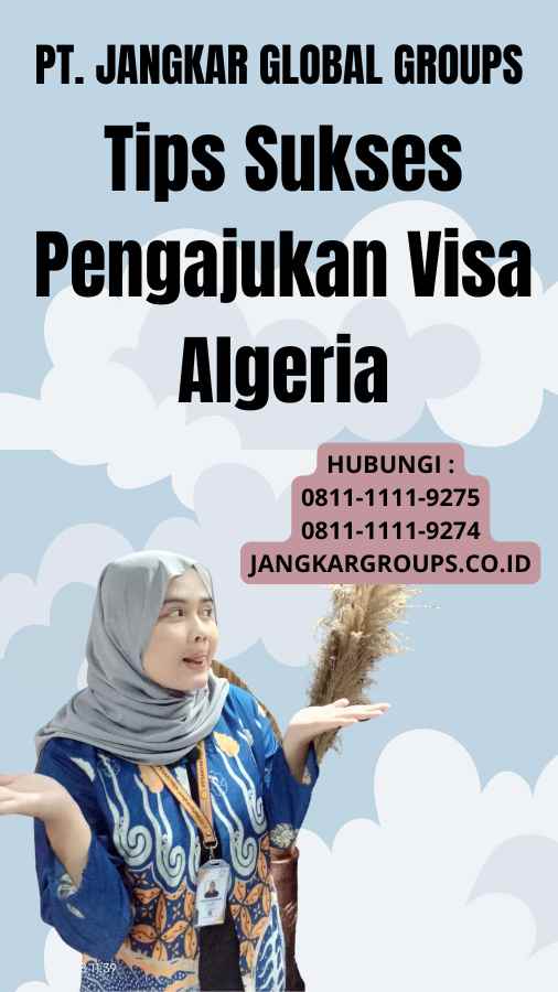 Tips Sukses Pengajukan Visa Algeria