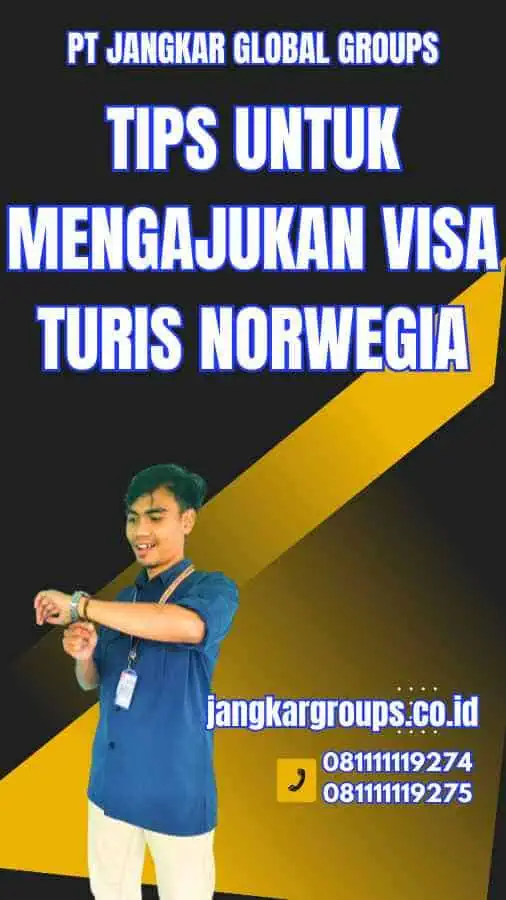 Tips untuk Mengajukan Visa Turis Norwegia