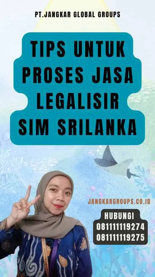 Tips untuk Proses Jasa Legalisir SIM Srilanka