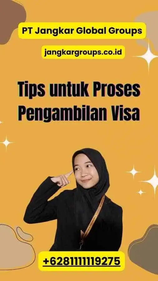 Tips untuk Proses Pengambilan Visa