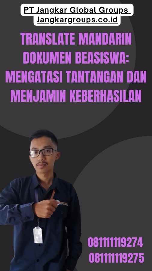 Translate Mandarin Dokumen Beasiswa Mengatasi Tantangan dan Menjamin Keberhasilan