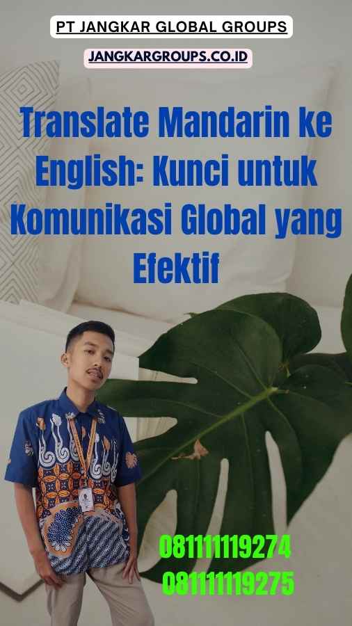 Translate Mandarin ke English Kunci untuk Komunikasi Global yang Efektif