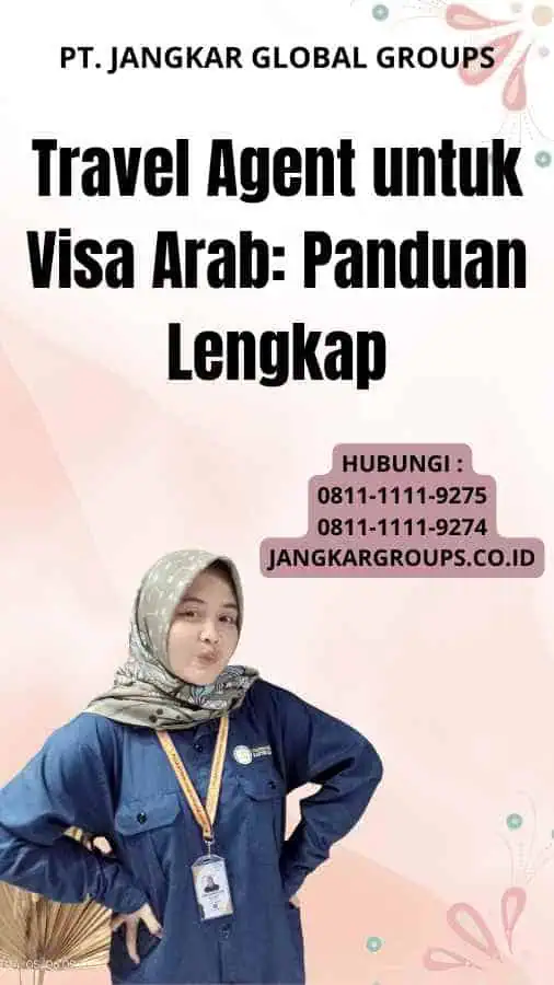 Travel Agent untuk Visa Arab: Panduan Lengkap