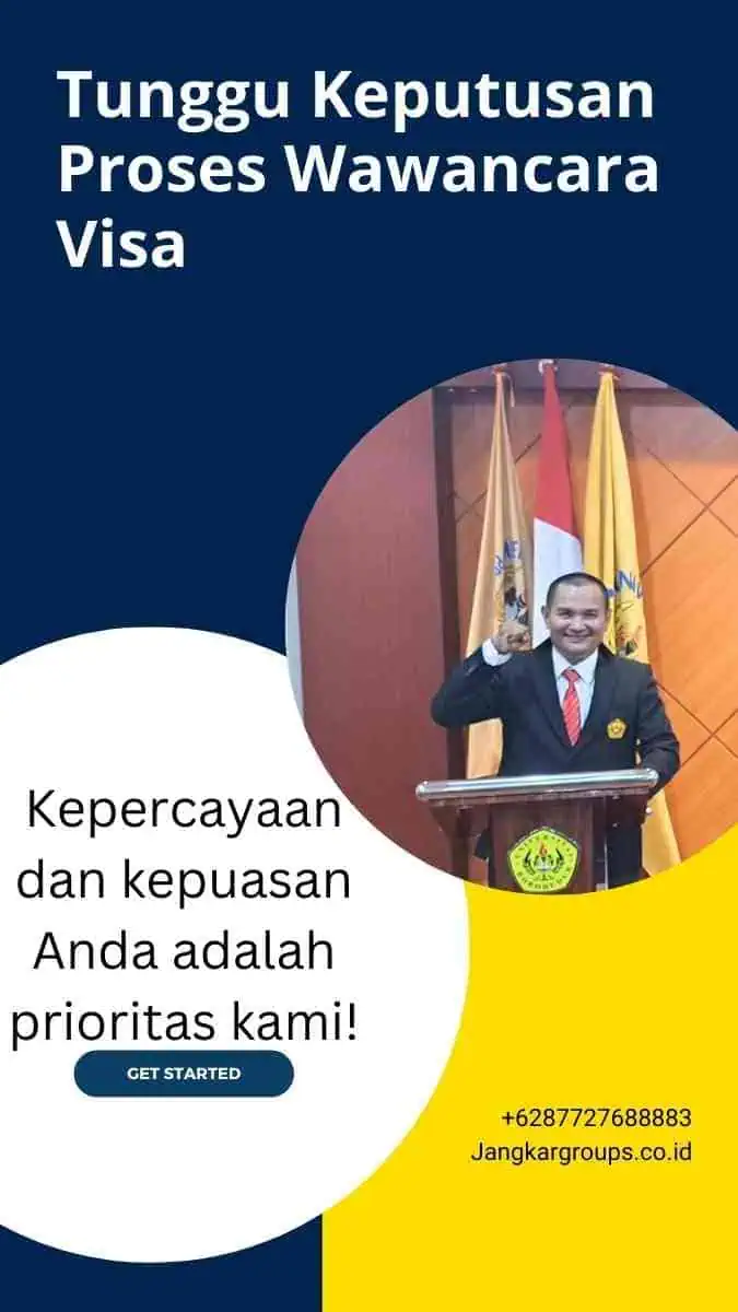 Tunggu Keputusan Kapan Proses Wawancara Visa