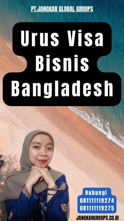 Urus Visa Bisnis Bangladesh