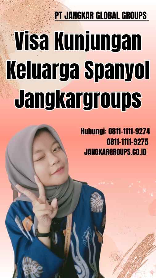 Visa Kunjungan Keluarga Spanyol Jangkargroups