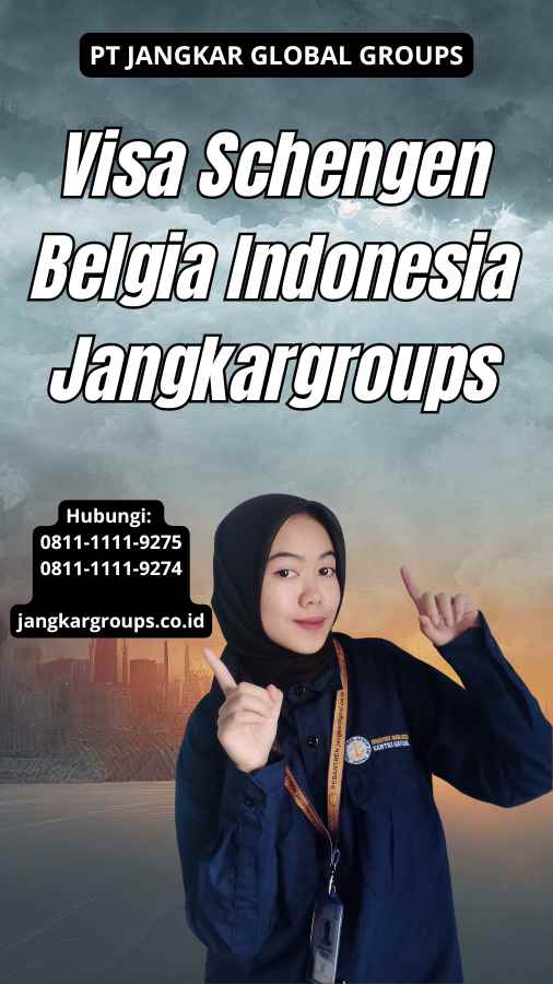 Visa Schengen Belgia Indonesia Jangkargroups