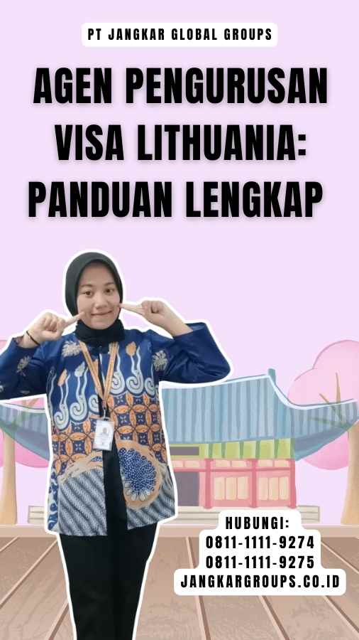 Agen Pengurusan Visa Lithuania Panduan Lengkap 