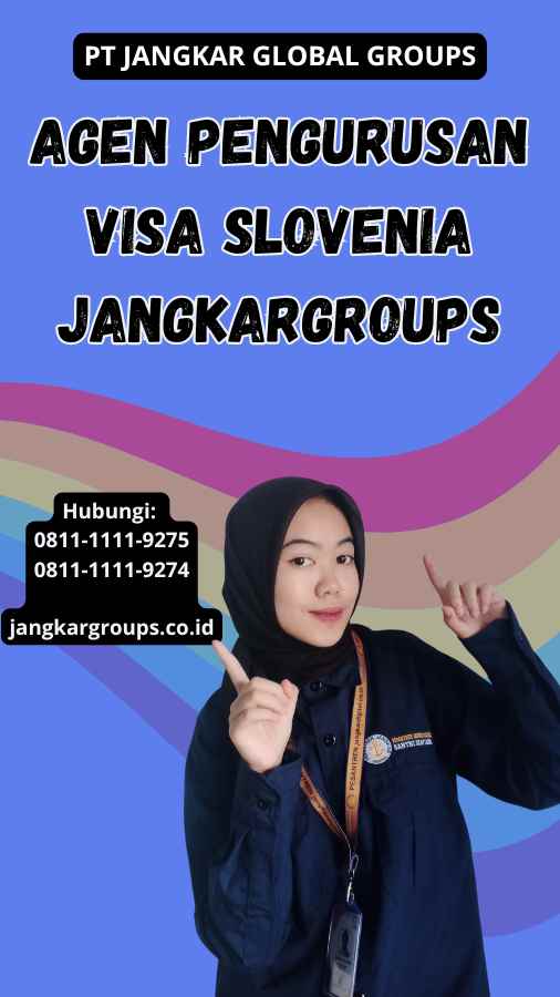 Agen Pengurusan Visa Slovenia Jangkargroups