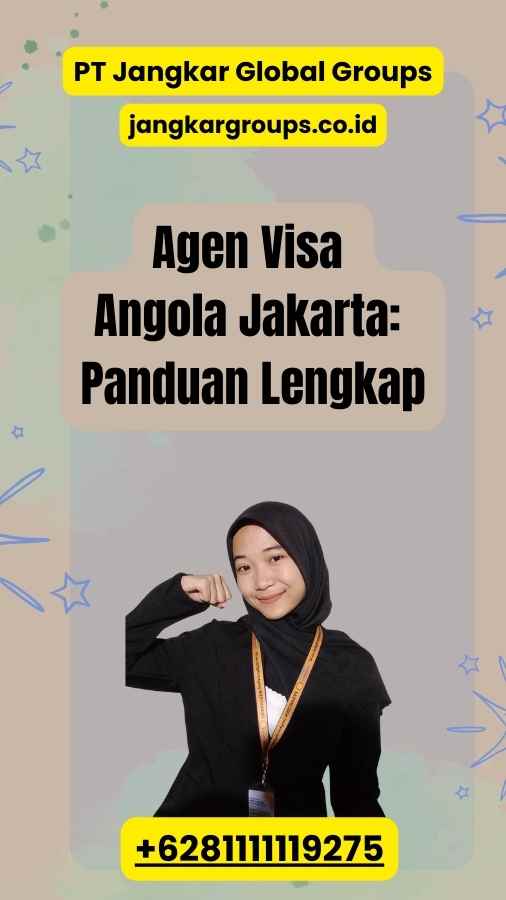 Agen Visa Angola Jakarta: Panduan Lengkap