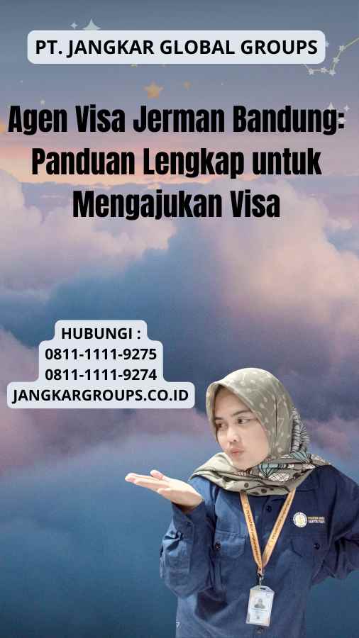 Agen Visa Jerman Bandung: Panduan Lengkap untuk Mengajukan Visa