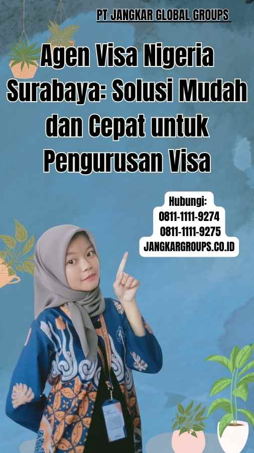 Agen Visa Nigeria Surabaya Solusi Mudah dan Cepat untuk Pengurusan Visa