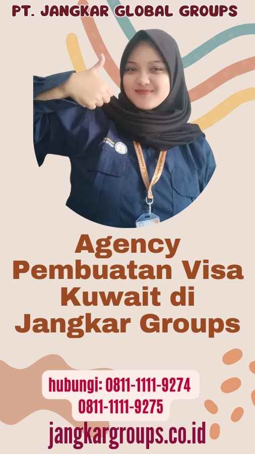 Agency Pembuatan Visa Kuwait di Jangkar Groups