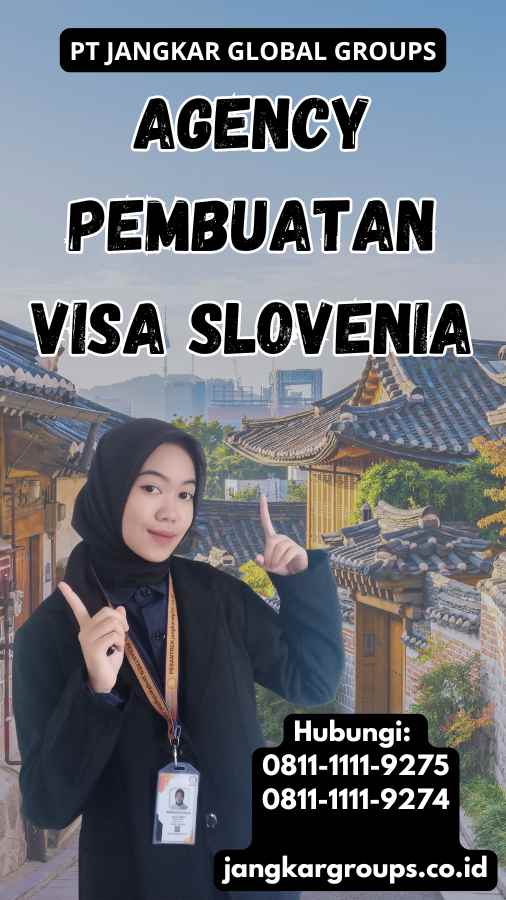 Agency Pembuatan Visa Slovenia