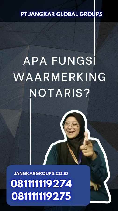 Apa Fungsi Waarmerking Notaris?