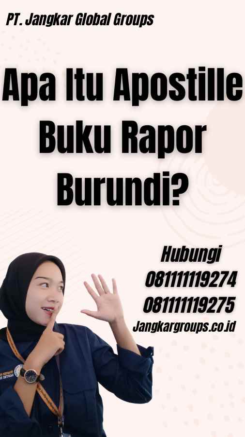 Apa Itu Apostille Buku Rapor Burundi?