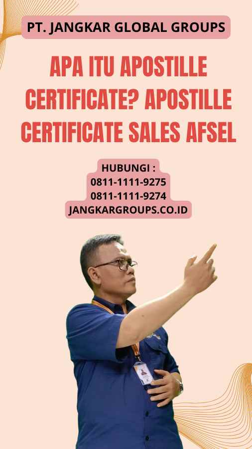 Apa Itu Apostille Certificate Apostille Certificate Sales Afsel