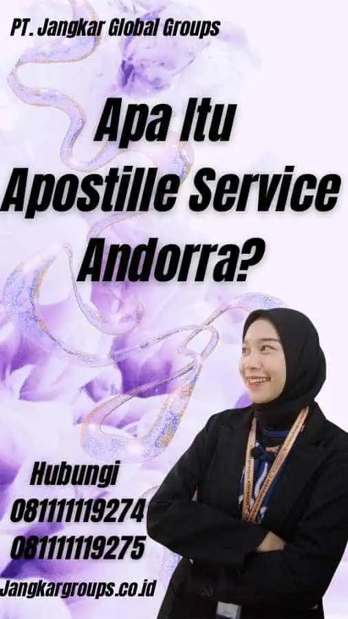 Apa Itu Apostille Service Andorra?