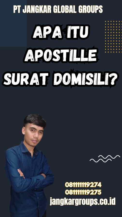 Apa Itu Apostille Surat Domisili?