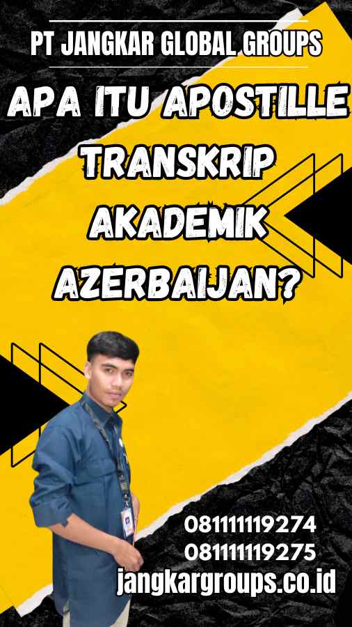 Apa Itu Apostille Transkrip Akademik Azerbaijan?