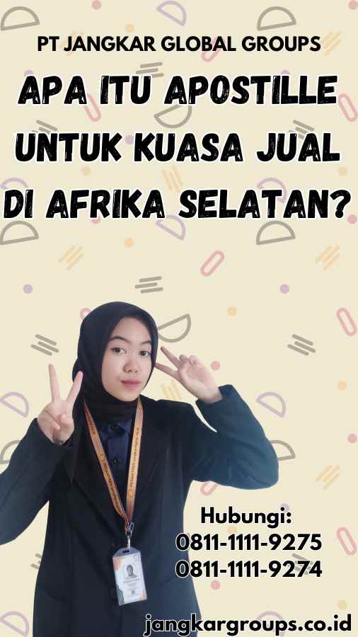 Apa Itu Apostille untuk Kuasa Jual di Afrika Selatan