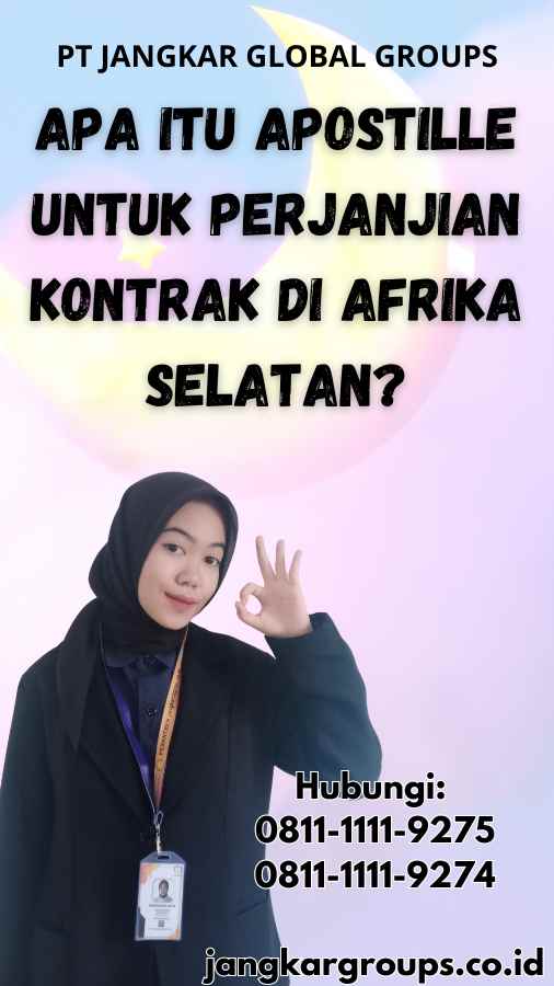 Apa Itu Apostille untuk Perjanjian Kontrak di Afrika Selatan