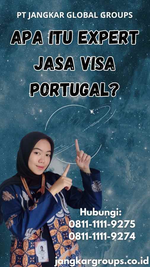 Apa Itu Expert Jasa Visa Portugal