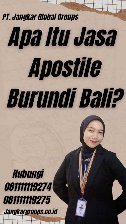 Apa Itu Jasa Apostile Burundi Bali?