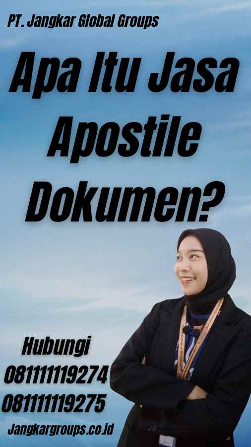 Apa Itu Jasa Apostile Dokumen?