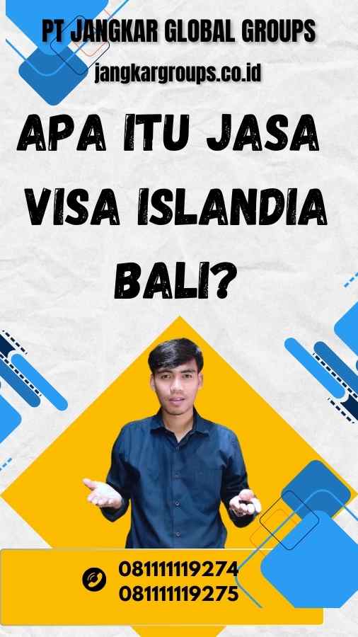 Apa Itu Jasa Visa Islandia Bali?